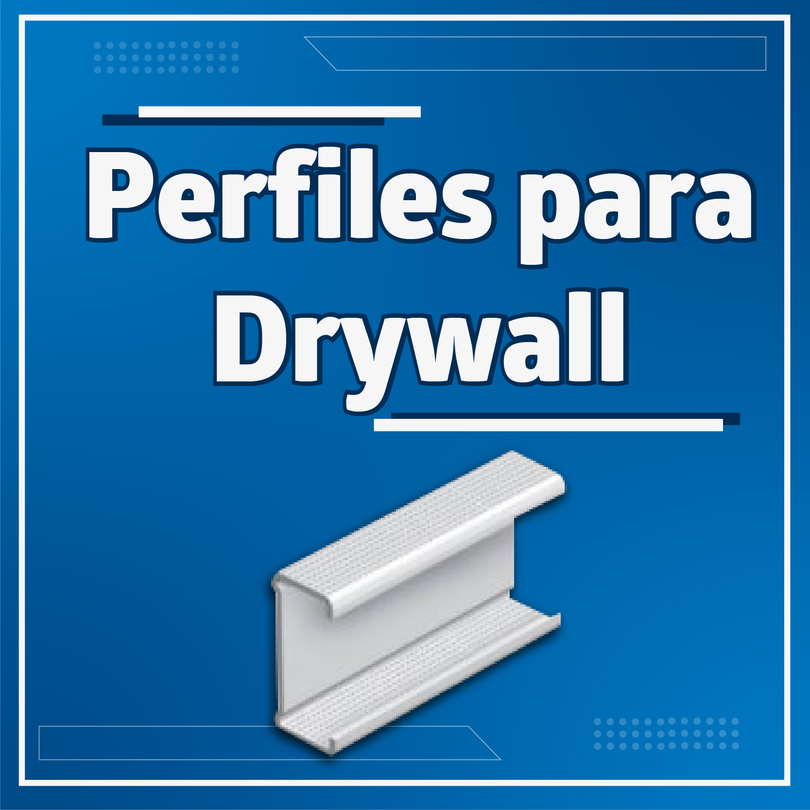 perfiles para drywall_cambio